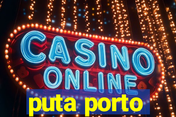 puta porto